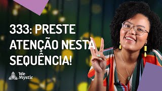 Significado do Número 333: "Algo que Você Precisa Fazer" | WeMystic