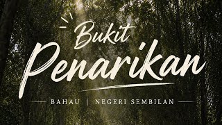 Download lagu Bukit Penarikan | Bahau 森美兰州