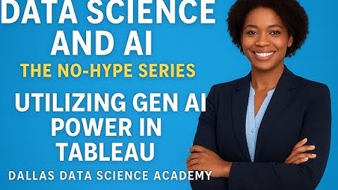 Supercharge Tableau with Gen AI: No Coding Needed | Dallas Data Science Academy