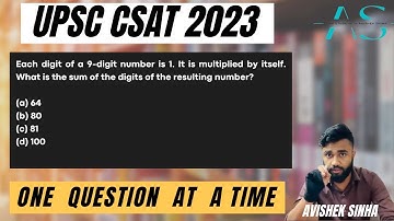 Each digit of a 9-digit number is 1.It is multiplied by itself. | UPSC | CSAT 2023 | Avishek Sinha |
