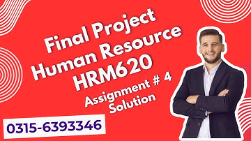 HRM620 Assignment 4 solution Proposal 2025 #hrm620 #vu