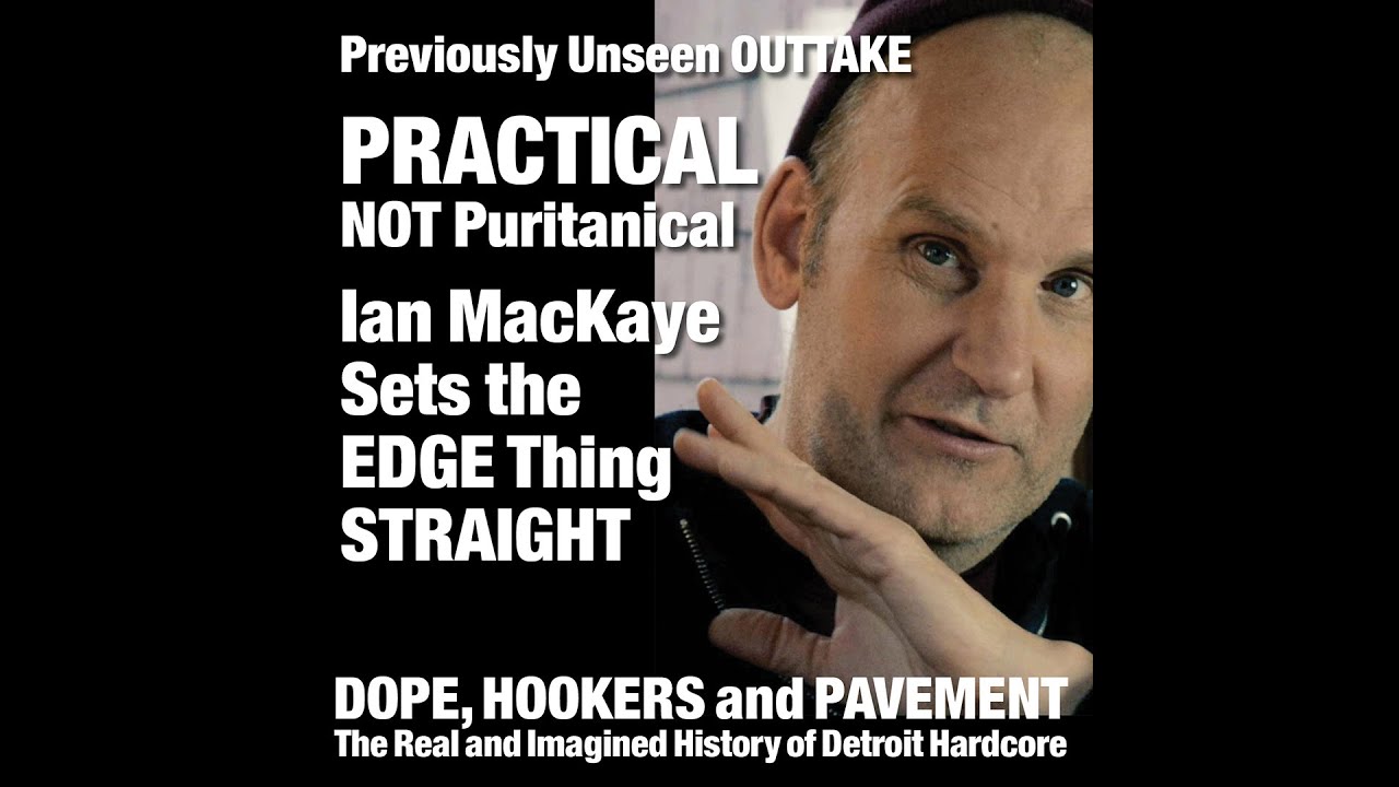 Practical NOT Puritanical Ian MacKaye Sets the EDGE Thing STRAIGHT