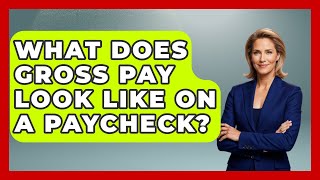 What Does Gross Pay Look Like On A Paycheck? - Your Paycheck Planner