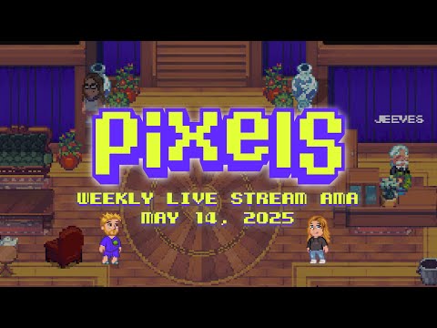 Pixels Live Stream