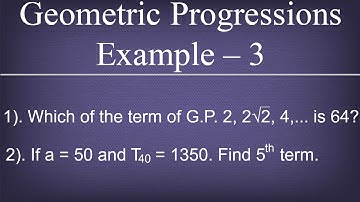 Geometric Progressions Example - 3 / Progressions / Maths Arithmetic