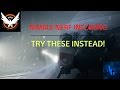 The division  nimble nerf incoming  try these instead