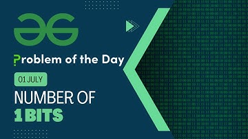 Number of 1 Bits | 01 July POTD | C++ | Geeks for Geeks Problem of the Day