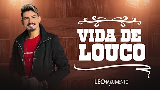 Léo Nascimento | VIDA DE LOUCO