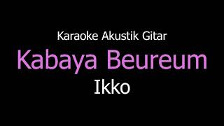 Karaoke Kabaya Beureum - Ikko (Versi Akustik Gitar)