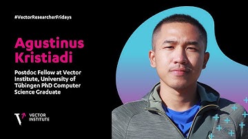 Vector Researcher Fridays - Meet Agustinus Kristiadi