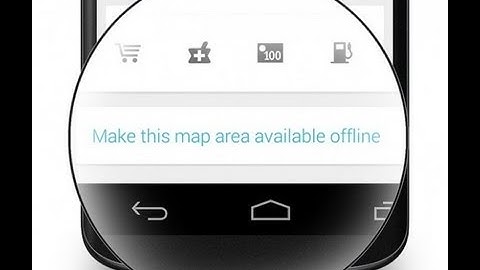 Offline Maps in Google Maps for Android