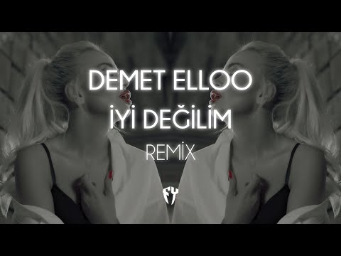 DEMET ELLOO - İyi Değilim ( Fatih Yılmaz Remix )