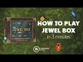 How To Play Jewel Box In 3 Minutes 