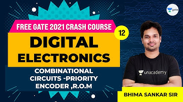 Digital Electronics | Combinational Circuits - Priority Encoder, R.O.M | Lec 12 | GATE Crash Course