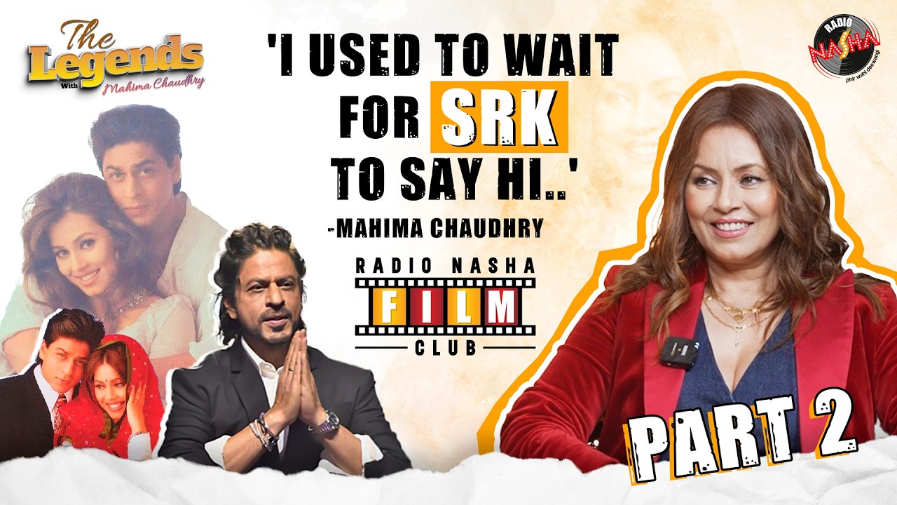 'I used to wait for SRK to say hi...'| The Signature |  Radio Nasha Film Club | Part 2