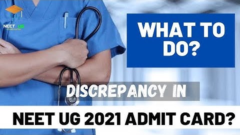 DESCREPANCY IN NEET UG ADMIT CARD? WHAT TO DO?  NEET UG 2021 APPLICATION CORRECTION DATE || AIIMS||