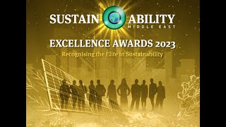 Sustainability Middle East Excellence Awards 2023 Dubai