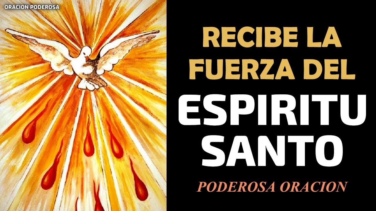 Recibe la Fuerza del Espíritu Santo con esta Oración Poderosa 🕊️ - YouTube