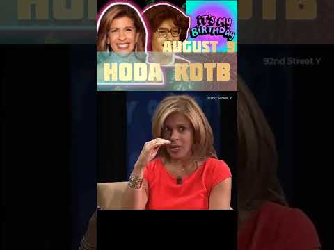 Happy Birthday To Hoda Kotb August 9th 