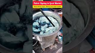Fabric Dyeing | Local Dyeing | Fabric Dyeing in Sadar bazar Gurgaon | How to dye fabric | Shorts