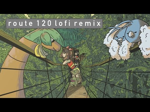 Route 120 Lofi Remix || Pokemon Ruby/Sapphire/Emerald (ORAS)