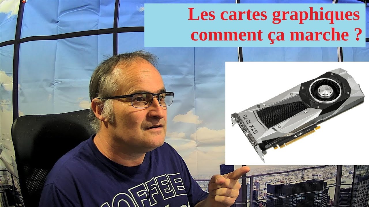 Les cartes graphiques : Comment ça marche et pourquoi vous en avez ...