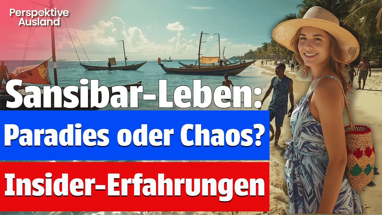 Sansibar hautnah: Insider-Einblicke für Dein neues Leben im Paradies