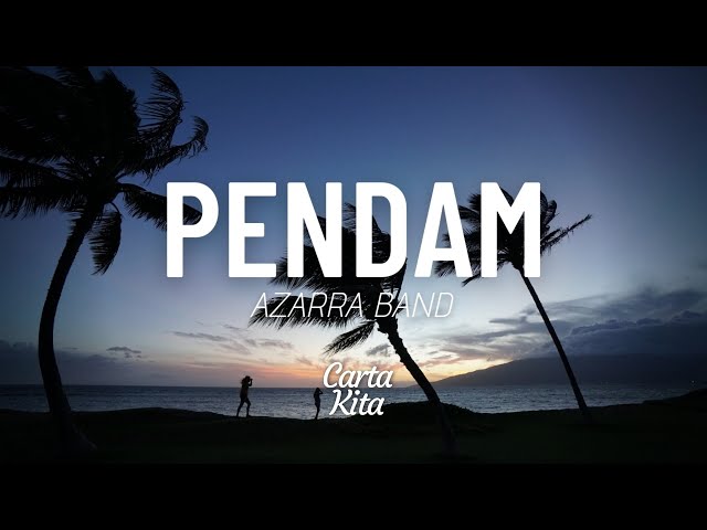 Pendam - Azarra Band (Lyrics) class=