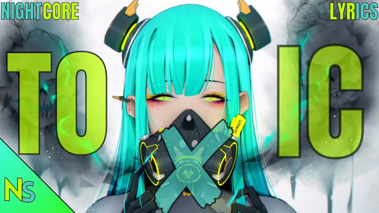 𓊈NightCore𓊉「Toxic☣︎Lyrics」Besomorph (ft.NightShogun & Lunis)