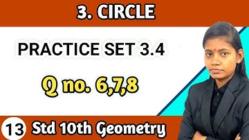 Standard 10th geometry chapter 3 circle practice set 3.4 question 6 to 8 maths lecture 13