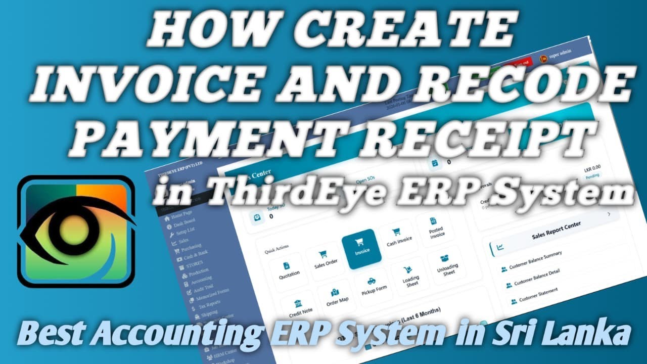 HOW CREATE INVOICE AND RECODE PAYMENT RECEIPT in Third Eye ERP System