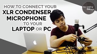 How to connect your XLR Condenser Microphone to your Laptop or PC (for Beginners)