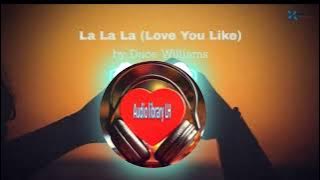 La La La (Love You Like) - Duce Williams