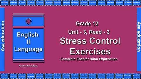 U3 Read 2 Stress Control Exercises (English - 2nd, Grade 12, GSEB) The LandMark - Hindi Exp. Series