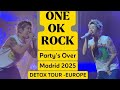 ONE OK ROCK -Party's Over Live in Madrid 2025 | DETOX TOUR -EUROPE
