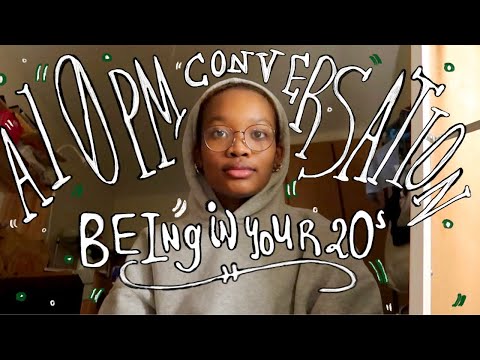 LATE NIGHT rant about how to SuRviVe your 20s *SPOLER* I’M CLUELESS