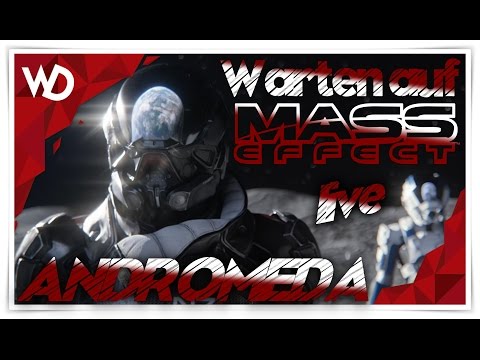 Mass Effect ANDROMEDA  - Mass Effect ANDROMEDA 