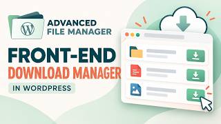 How to create a Front-End Download Manager in WordPress with Advanced File Manager. News