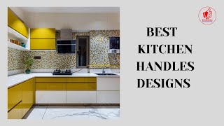 Best Kitchen handles 2022. Kitchen handle Ideas & designs for modular kitchen & kitchen Trolley.