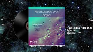 Mesutisci & Mert Onat - Hypogeum (Mara Remix)