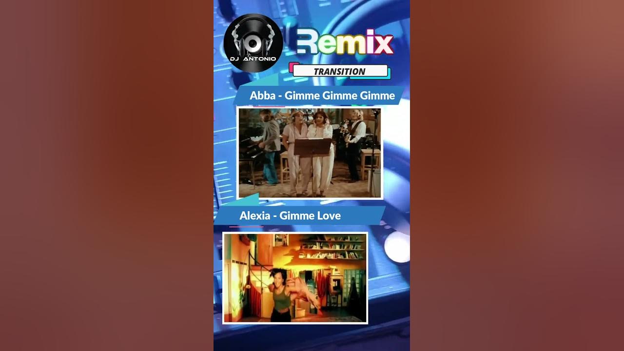 Abba Gimme Gimme Gimme mashup Alexia Gimme love