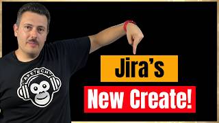 Jira New Create Issue Screen Explained
