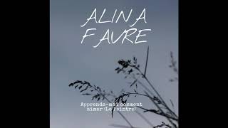 Alina Favre - Apprends-moi comment aimer (Le Peintre)