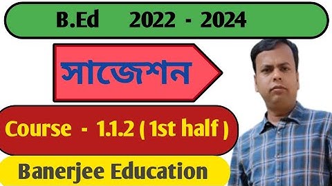 B.Ed 1st Sem suggestion/Session 2022-24 /WBUTTEPA/ Important Question of B.Ed Course 1.1.2 1st half