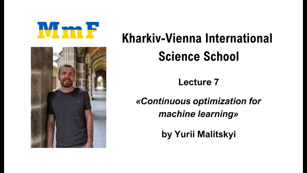 Lecture 7. Yurii Malitsky: «Continuous optimization for machine ...