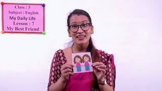 21. Class 3 । English । My Daily Life । Lesson 7 । My Best Friend ।