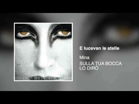 Mina - E lucevan le stelle [Sulla tua bocca lo dirò 2009]