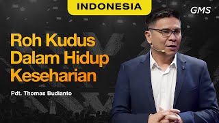 Indonesia | Roh Kudus Dalam Hidup Keseharian - Pdt. Thomas Budianto (Official GMS Church)
