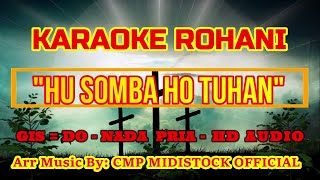 HUSOMBA HO TUHAN [KARAOKE ROHANI] GIS =DO   NADA PRIA - ARR MUSIC BY: CMP MIDISTOCK 