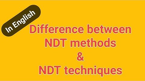 [English] Difference between NDT Methods & Techniques ll Different NDT Methods as per SNT-TC-1A